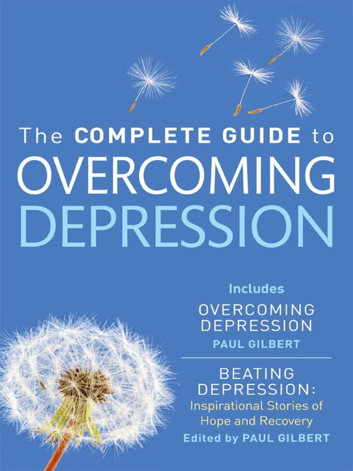 Title details for The Complete Guide to Overcoming Depression by Paul Gilbert - Available